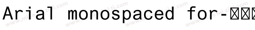 Arial monospaced for字体转换